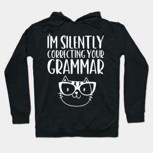 im silently correcting your grammar Hoodie